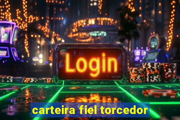 carteira fiel torcedor